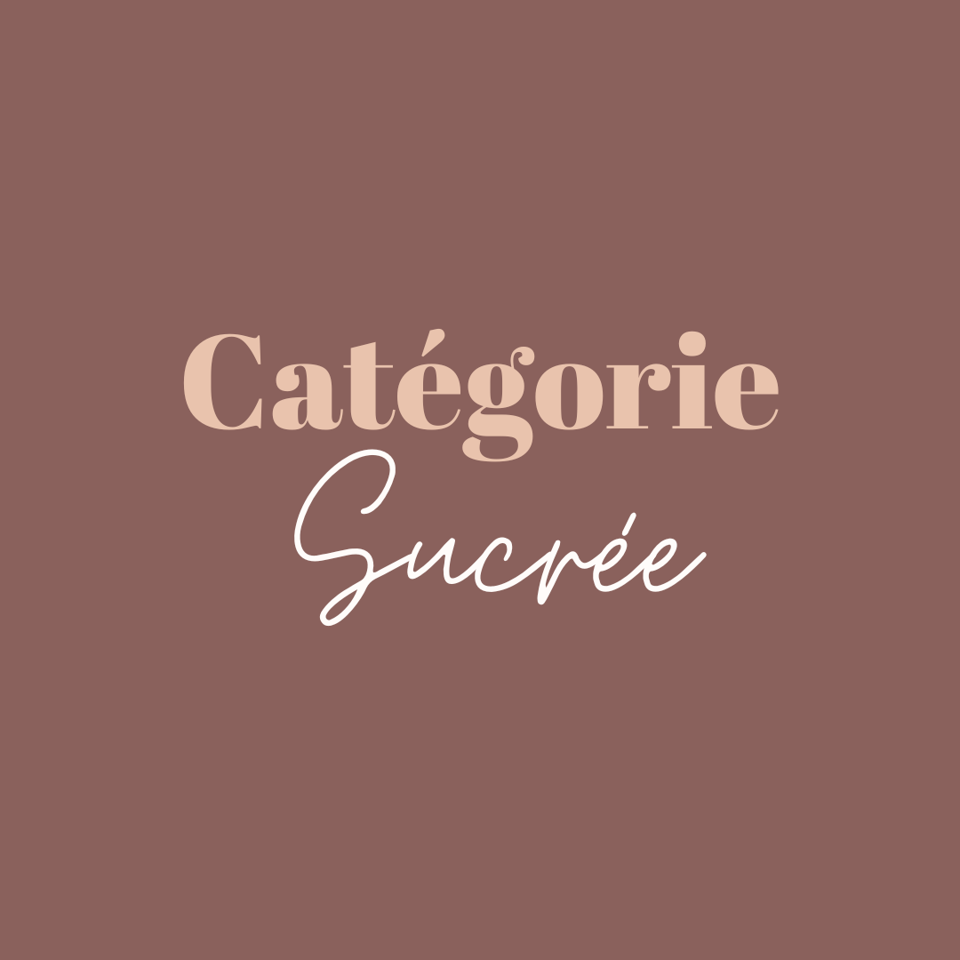 Catégorie Sucrée 🍭